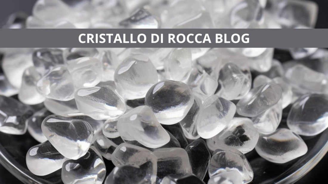 Proprietà e Significato Del Cristallo Di Rocca - Zen Home