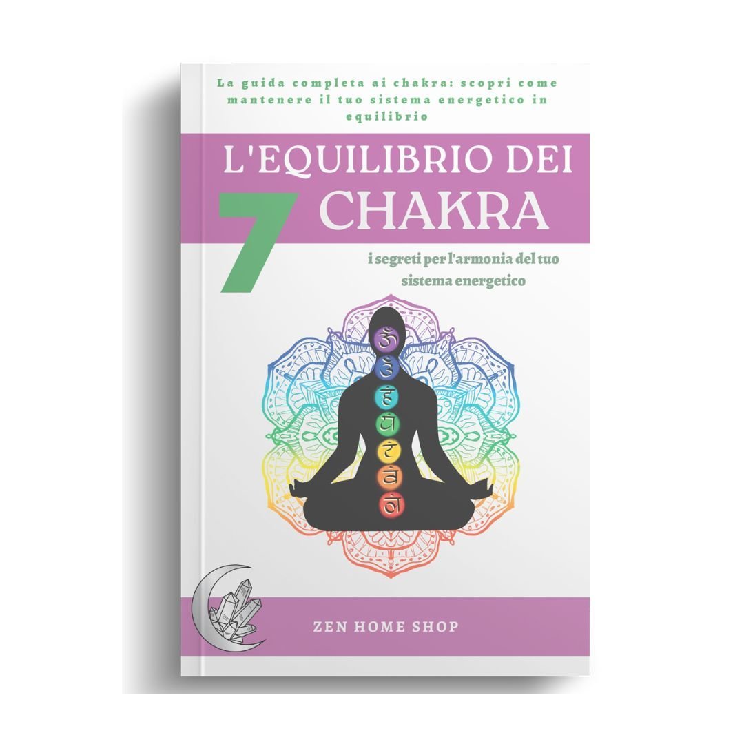 Ebook L'Equilibrio dei 7 Chakra + Slide dei 7 Chakra - Zen Home