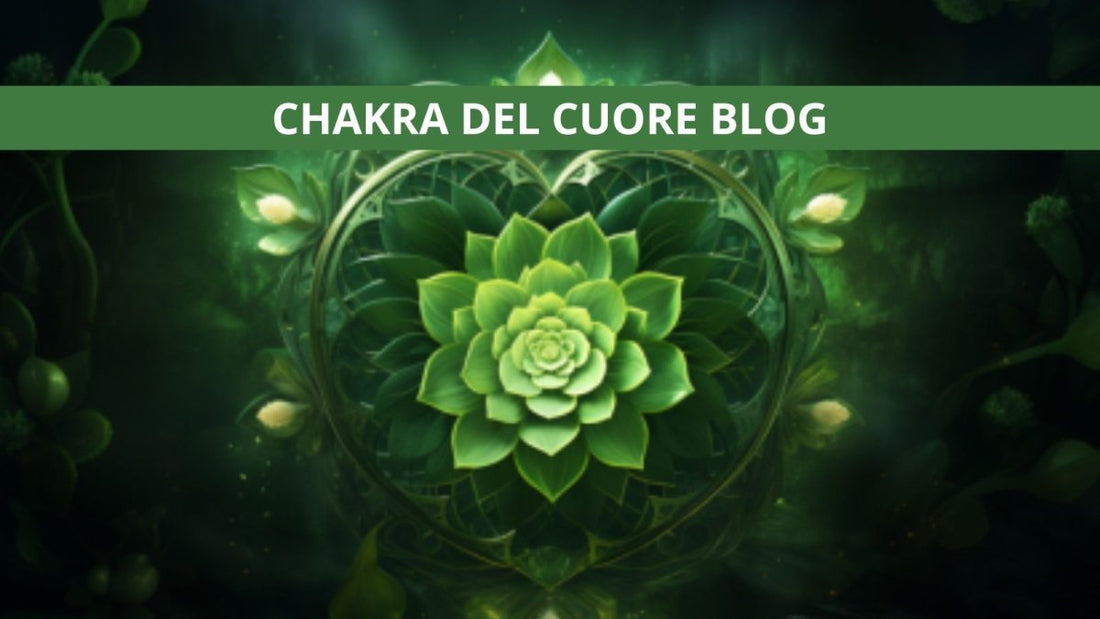 Chakra Del Cuore: Guida completa al quarto chakra - Zen Home