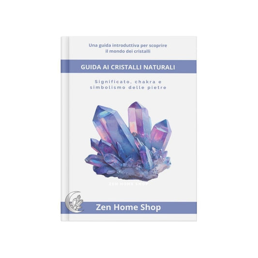 Guida ai Cristalli Naturali (PDF) - Zen Home